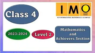 Class 4 SOF IMO Level 2 2023 24 - Mathematics and Achievers Section