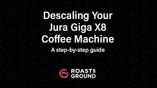 Descaling the Jura Giga X8 Coffee Machine