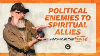 Political Enemies to Spiritual Allies