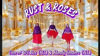 RUST & ROSES LINEDANCE Choreo:Wil Bos (NL) & Mandy Senders (NL) - December 2025
