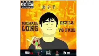 Dez'La x yG fvde - Michael Long (official Audio) Bouyon 2020