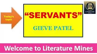 Servant by Gieve Patel || Hindi Explanation || Notes || Summary ||  #Servant #LiteratureMines