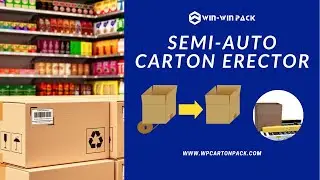 WIN-WIN PACK Semi-Automatic Carton Erector: Manual Carton Placement and Sealing Process/Makine