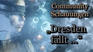 &bdquo;Dresden f&auml;llt &ndash; Diesmal vollst&auml;ndig.&ldquo; Eine Community Schauung, die G&auml;nsehaut macht