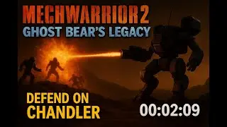 MechWarrior 2 Ghost Bear's Legacy - Defend on Chandler - In Game Time -  2min 9sec - Finally tied!!