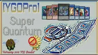 【YGOPro】Super Quantum Deck - February 2018