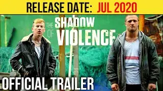 The Shadow Of Violence Official Trailer (JUL 2020) Ned Dennehy, Crime Movie HD