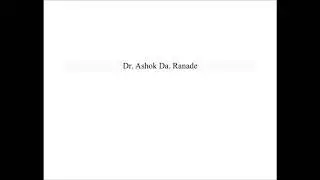 A Discussion with Dr. Ashok Da. Ranade
