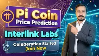 Pi Network Price Prediction | Interlink Labs Celeberation Started Join Now | Learning with Gondal