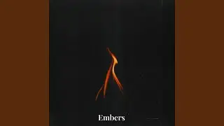 Embers (Intro)