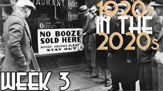 The 1920s In The 2020s: 1920 Week 3 - The Prohibition Begins