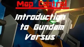 Gundam Versus Tutorial - Map Control