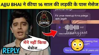 OMG 😱 ! Total Gaming Ajju Bhai EXPOSED ! Ajju Bhai Dm Minor Girl & Reply |