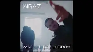 Vandull B2B Shxdow (feat. Wraz & Shxdow)