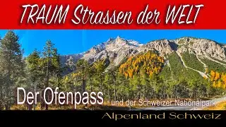 Traumstrassen . der Ofenpass und der Nationalpark der Schweiz