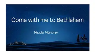 Come with me to Bethlehem