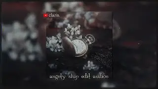 angsty ship edit audios for ships that were 