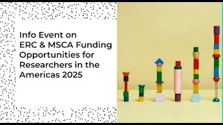 Info Event on ERC & MSCA Funding Opportunities for Researchers in the Americas 2025