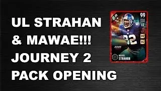ULTIMATE LEGEND STRAHAN & MAWAE!! JOURNEY 2 PACK OPENING!!! MUT 17