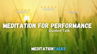 Meditation For Performance | Morning Meditation For Energy And Clarity - MeditationTalks