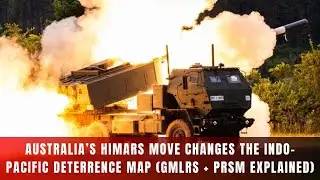 Перемещение Австралией системы HIMARS меняет карту сдерживания в Индо-Тихоокеанском регионе. Объя...