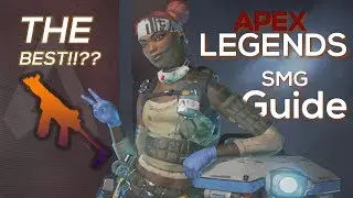 Apex Legends SMG WEAPONS GUIDE