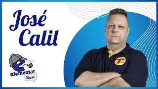 Jos&eacute; Calil | ELEMENTAR SHOW #57