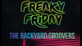 Freaky Friday | The Backyard Groovers | Ashish Gupta Choreography | Chris Brown |