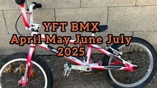 YFT BMX April May June July 2025