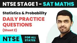 Statistics and Probability - Daily Practice Questions Sheet 2 Solutions | NTSE SAT (Maths) Stage 1