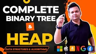 Understanding Complete Binary Tree | CBT | Heap | Max Heap Insertion and Deletion | Data Structure