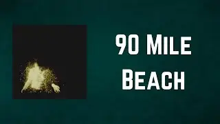 Wolf Alice - 90 Mile Beach (Lyrics)