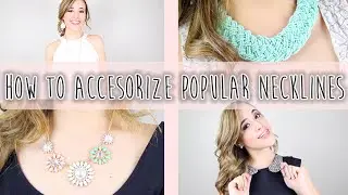 How to Accesorize Popular Necklines