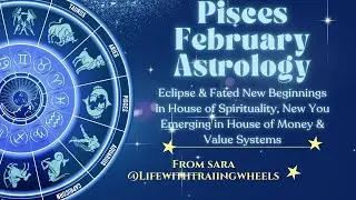 Pisces Feb 2026 Astrology | Solar Eclipse Bringing Fated New Beginnings Into House of Spirituality