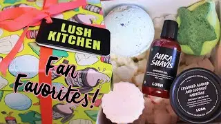 Lush Kitchen Fan Favorites