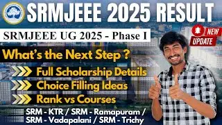 SRMJEEE 2025 Choice Filling❓| Program Allocation | Full Schlorship Details ✅ | TTG