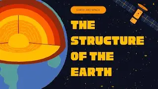 The Structure of the Earth