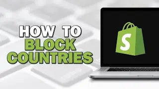 How To Block Countries In Shopify (Quick Tutorial)