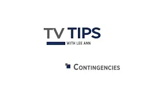 TV Tips with Lee Ann Canaday - Contingencies