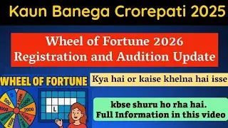Wheel of Fortune 2026 Kaise Khelein? Registration & Audition Process Full Information #kbc17  #kbc