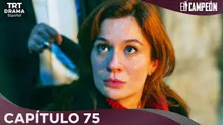 El Campeón - Capítulo 75
