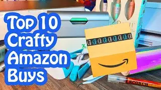 Top 10 Crafty Amazon Tools - My favourite Craft buys