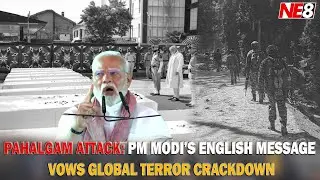 PAHALGAM ATTACK: PM MODI&rsquo;S ENGLISH MESSAGE VOWS GLOBAL TERROR CRACKDOWN