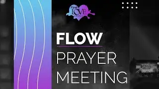 Flow prayer meeting (April 28)