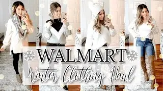 WALMART WINTER CLOTHING HAUL & TRY ON | WINTER OUTFIT IDEAS