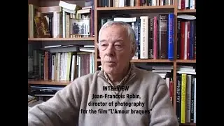 2000  |  interview with Jean-Francois Robin, director of photography for Zulawskis 'L'Amour braques'