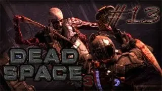 Dead Space 3 Walkthrough: Chapter 4: History's Ember - PART 13