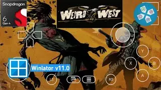 Weird West | Winlator v11.0 | Gameplay Testing | Snapdragon 6 Gen 4 |#winlator