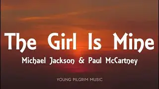 Michael Jackson & Paul McCartney - The Girl Is Mine (Lyrics)