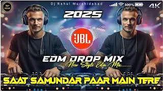 Saat Samundar Edm Drop Mix || Unique Edm Drop Mix 2025 || Full Dancing Remix || Rk Mk Sound Dj Rahul
